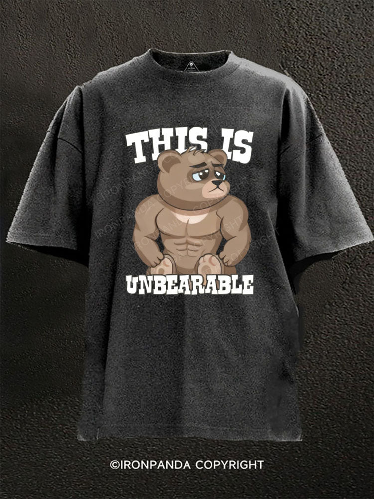 THIS IS UNBEARABLE Washed Gym Shirt