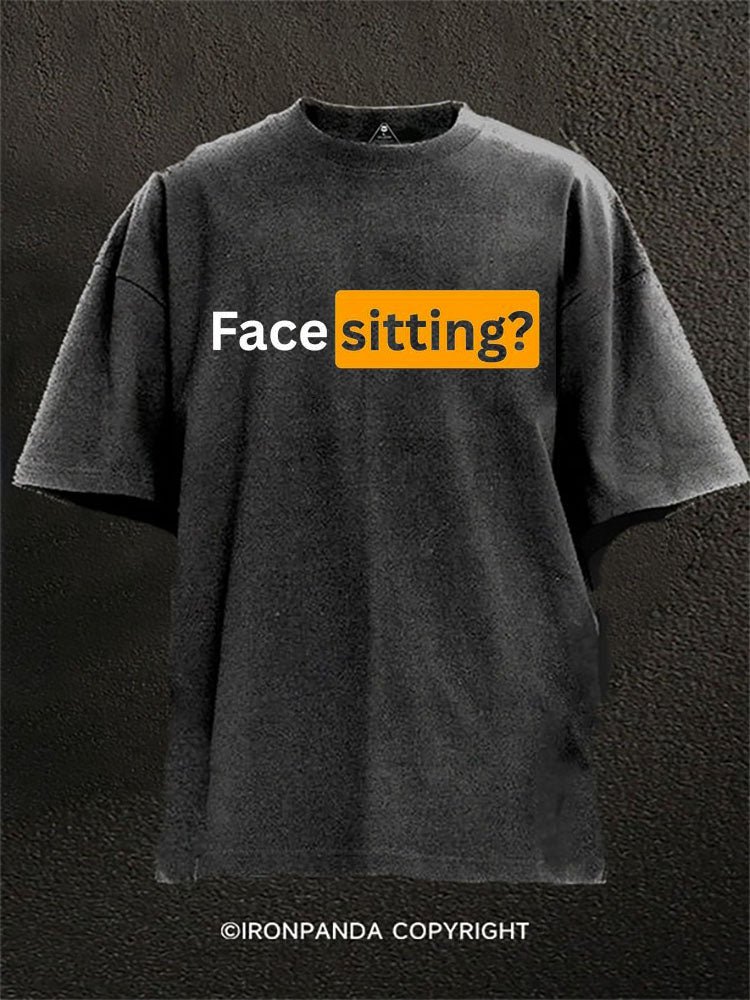Face sitting? Washed Gym Shirt