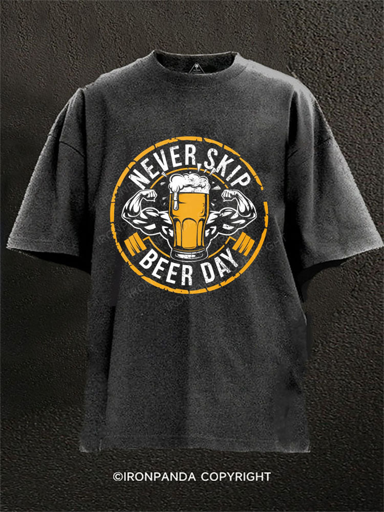 NEVER SKIP BEER DAY Washed Gym Shirt