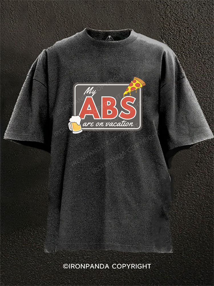 My ABS are on vacation Washed Gym Shirt