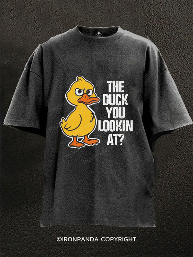 The duck you lookin at? Washed Gym Shirt