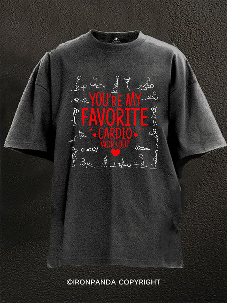 You’re my favorite cardio workout Washed Gym Shirt