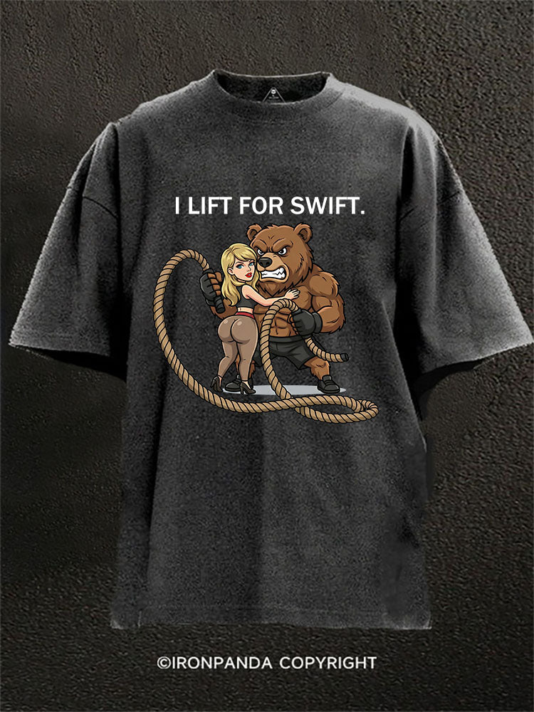 I LIFT FOR SWIFT Washed Gym Shirt
