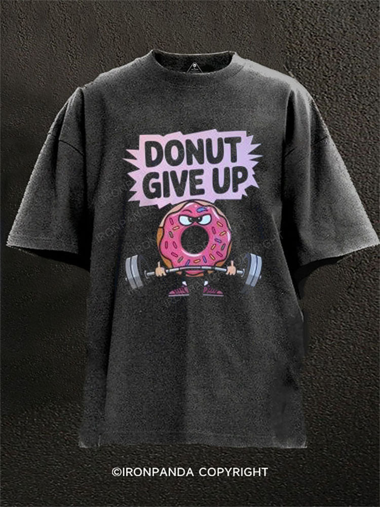 DONUT GIVE UP Washed Gym Shirt