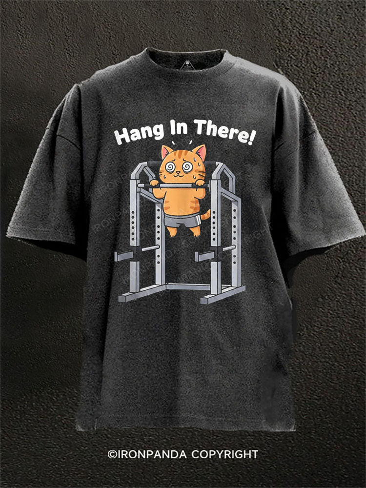 Hang In There!  Washed Gym Shirt