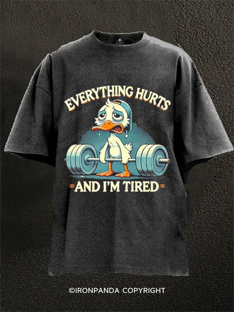 Everything Hurts and I’m Tired Washed Gym Shirt