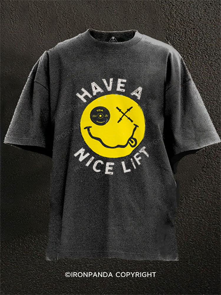 HAVE A NICE LIFT Washed Gym Shirt
