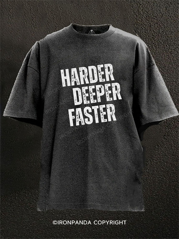 HARDER DEEPER FASTER Washed Gym Shirt
