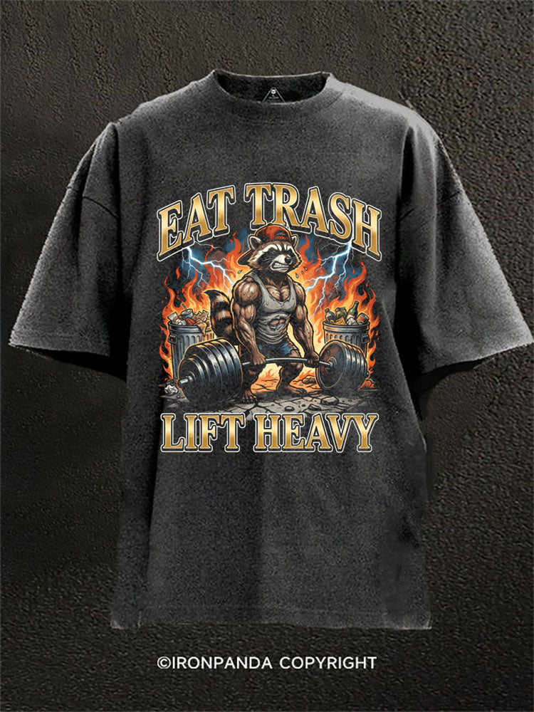 EAT TRASH LIFT HEAVY Washed Gym Shirt