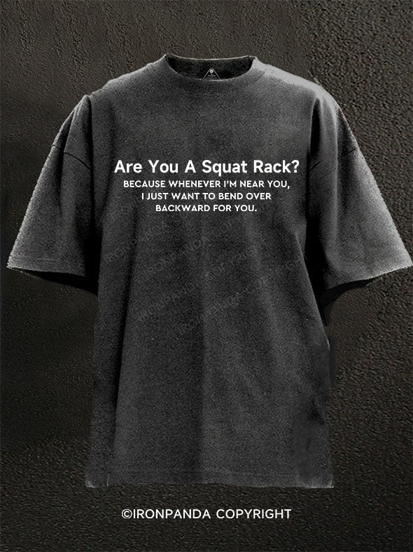 Are you a squat rack? Washed Gym Shirt