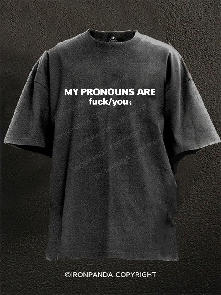 My pronouns are fuck you Washed Gym Shirt
