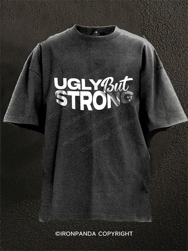 Ugly But Strong Washed Gym Shirt