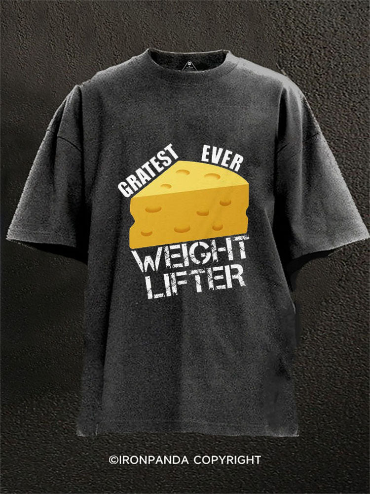 GRATEST EVER WEIGHT LIFTER Washed Gym Shirt