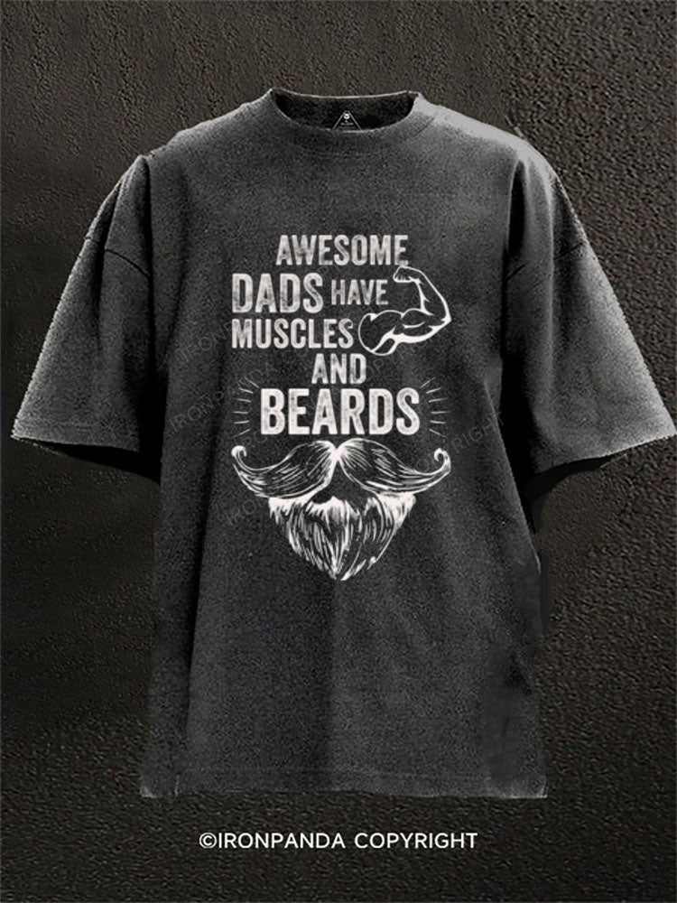 Awesome Dads Have Muscles and Beards Washed Gym Shirt