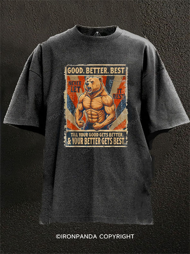 GOOD. BETTER. BEST. Washed Gym Shirt
