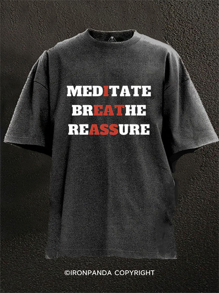 MEDITATE BREATHE REASSURE Washed Gym Shirt