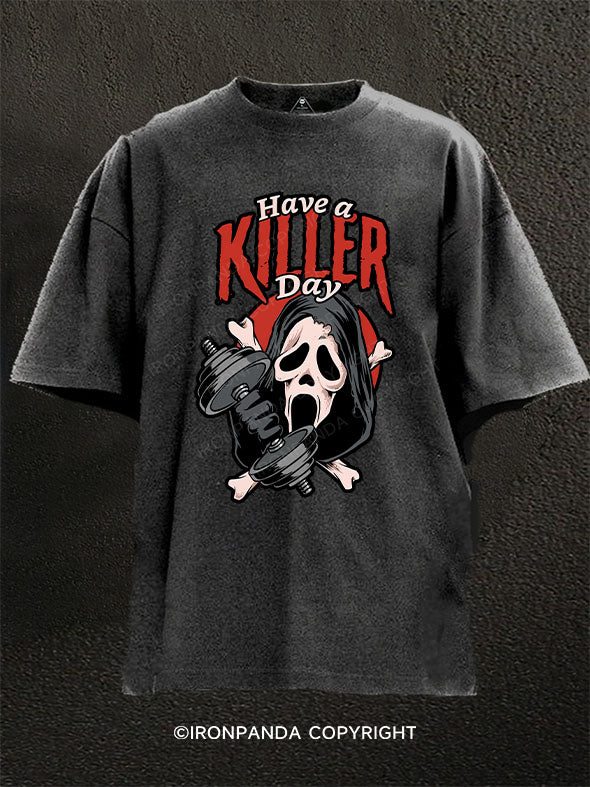 Have a Killer Day Washed Gym Shirt