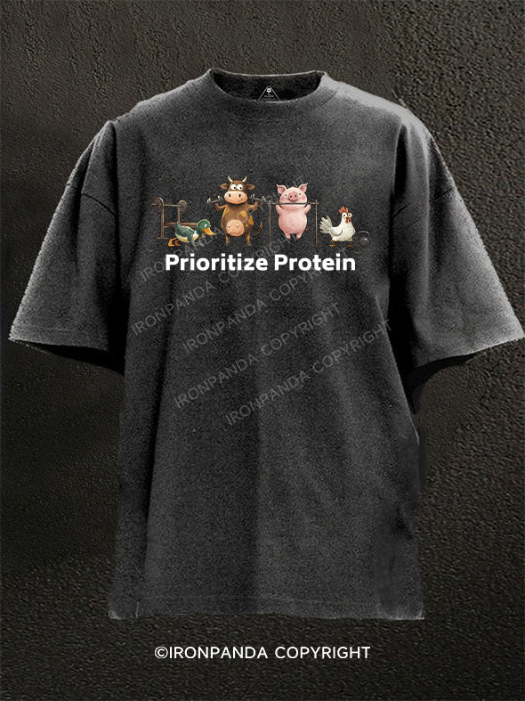 prioritize protein Washed Gym Shirt