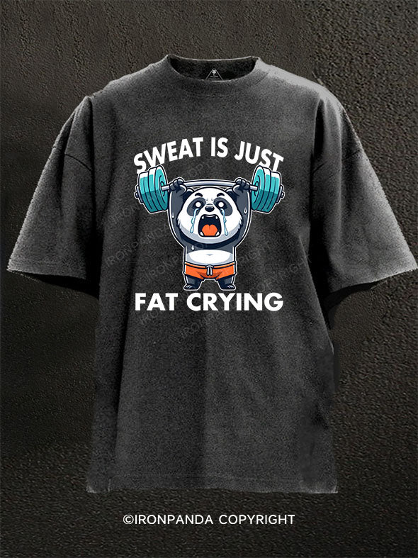 Sweat is Just Fat Crying Washed Gym Shirt