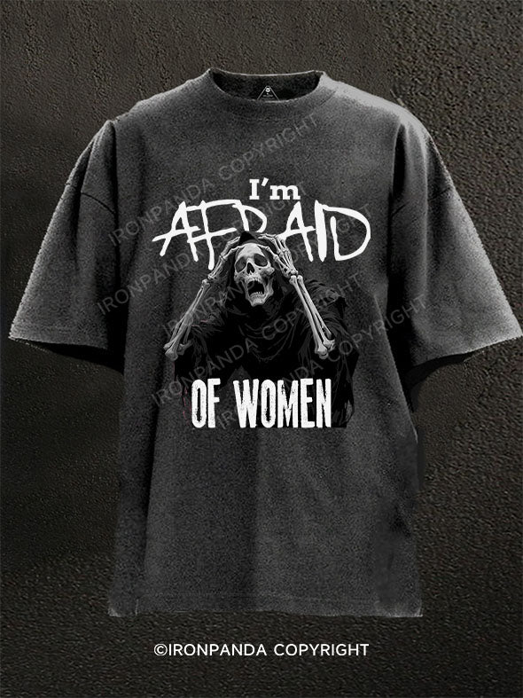 I'm afraid of women Washed Gym Shirt