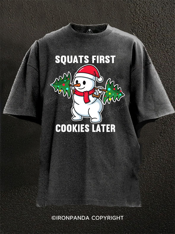 Squats First, Cookies Later! Washed Gym Shirt