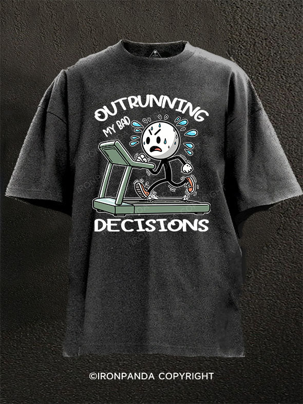 Outrunning my bad decisions Washed Gym Shirt