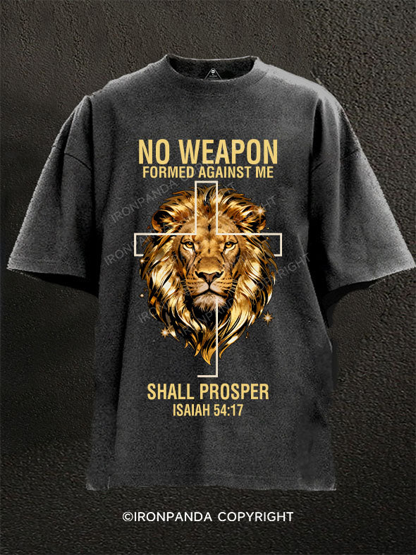NO WEAPON FORMED AGAINST ME SHALL PROSPER Washed Gym Shirt