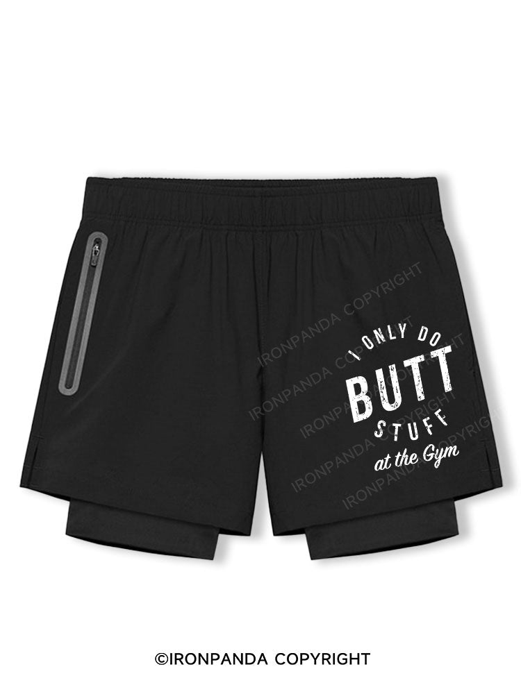I ONLY DO BUTT STUFF AT THE GYM Breathable Training Shorts