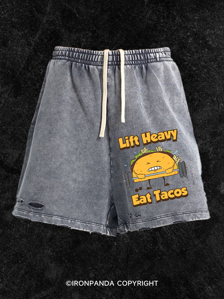 lift heavy eat tacos Washed Gym Shorts