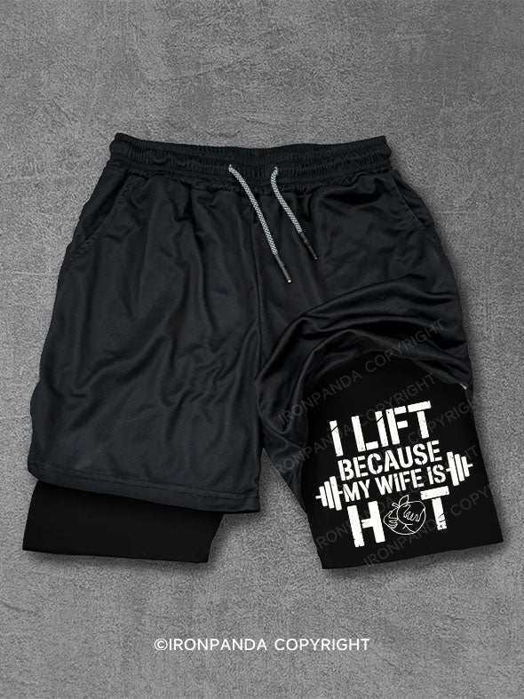 I lift because my wife is hot Performance Training Shorts