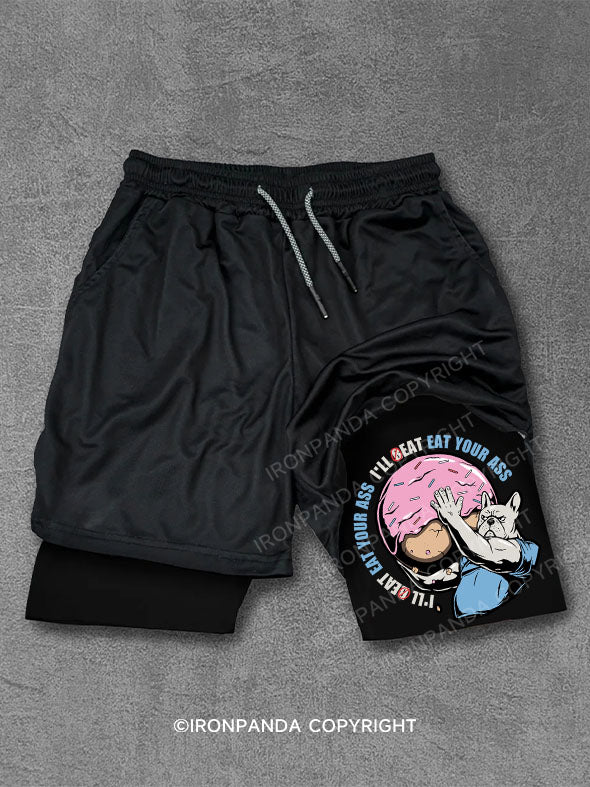 I'll Beat Eat Your Ass Performance Training Shorts