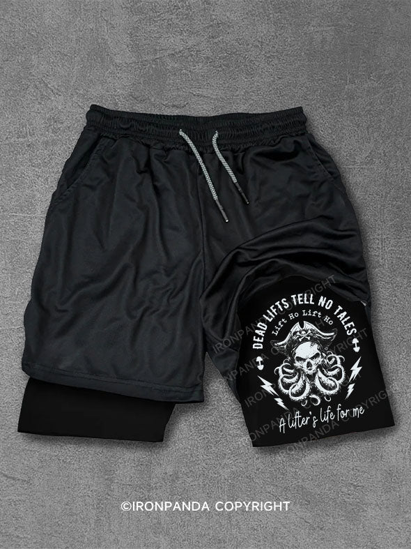 Deadlifts Tell No Tales  Lift Ho Lift Ho, A lifter’s life for me Performance Training Shorts