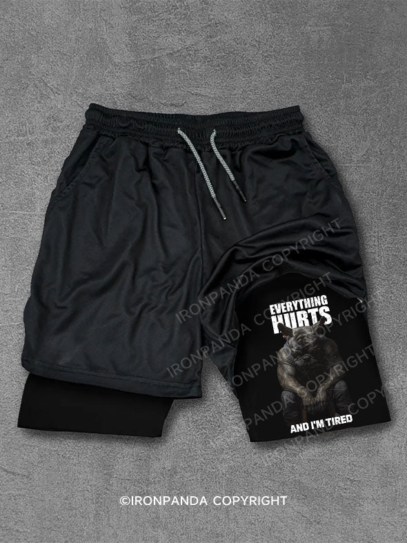 Everything Hurts And I’m Tired Bulldog Training Shorts