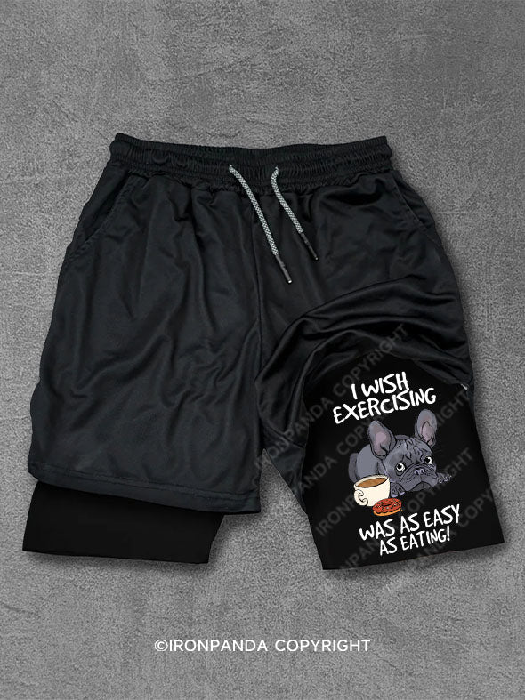 I wish exercising was as easy as eating! Performance Training Shorts