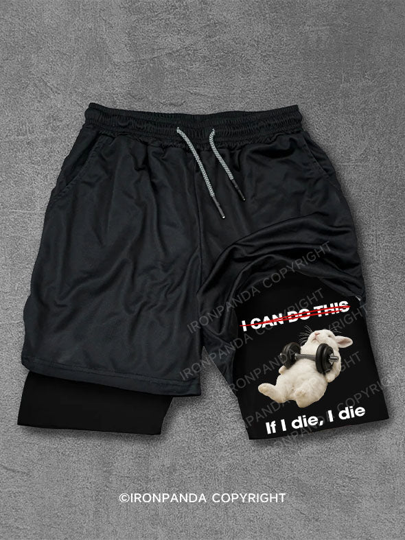 If I die, I die Performance Training Shorts