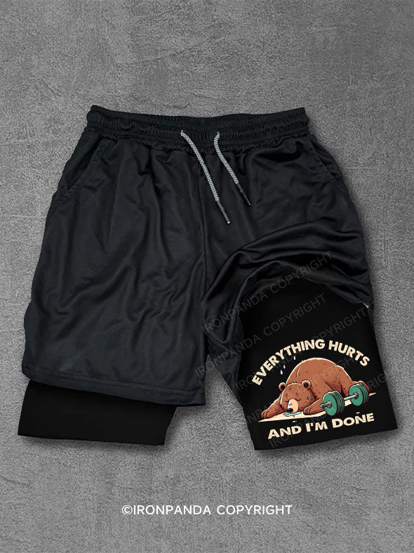 Everything Hurts, And I’m Done Performance Training Shorts