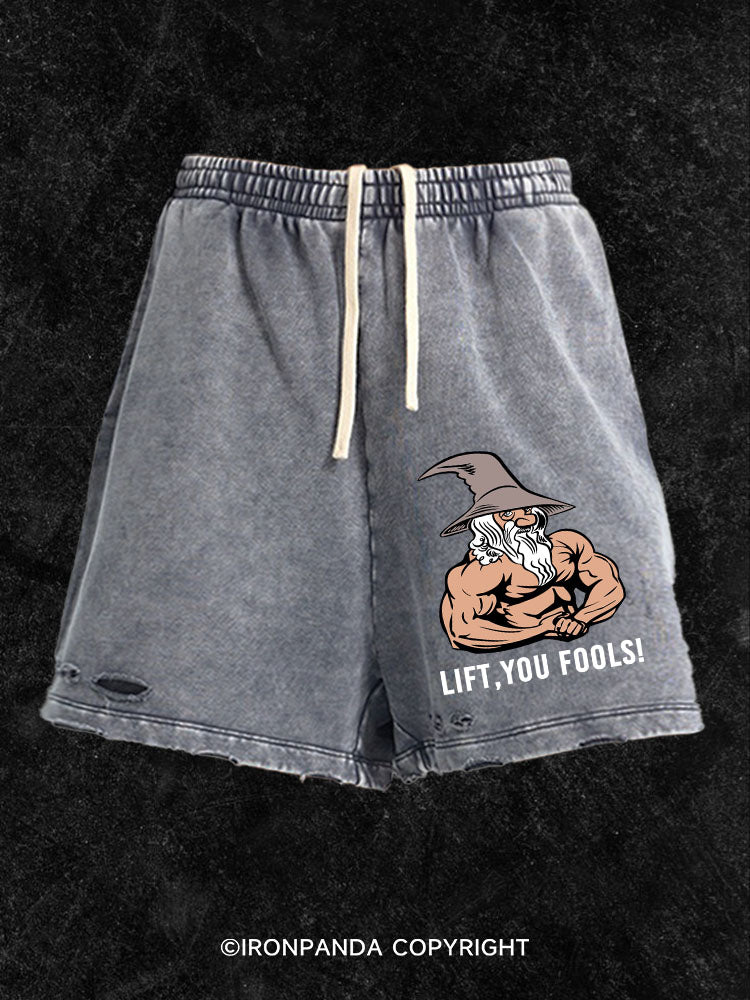 Lift You Fool Washed Gym Shorts