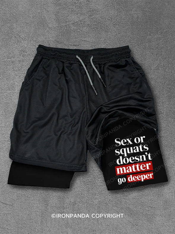 Sex or squats doesn’t matter go deeper Performance Training Shorts