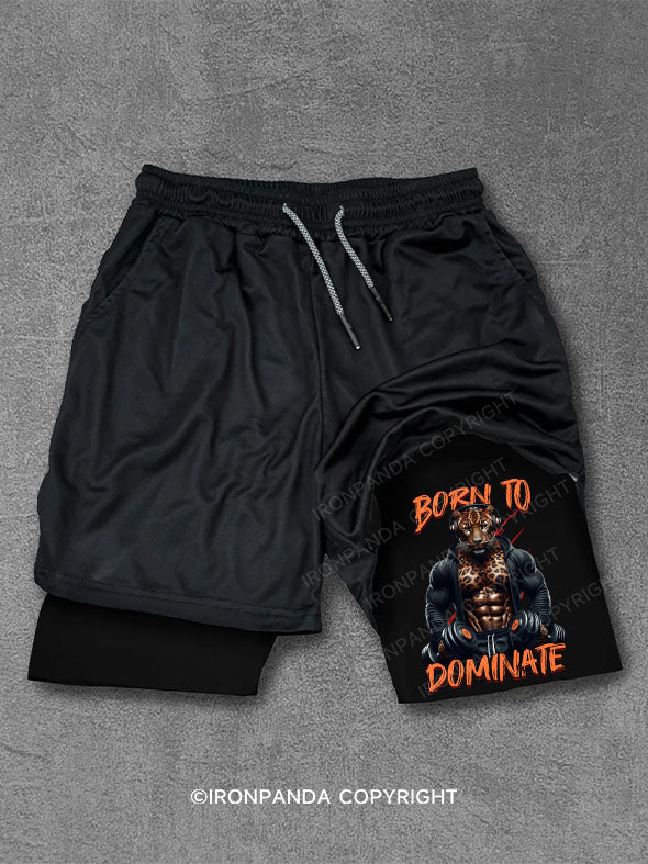 Born to dominate Performance Training Shorts