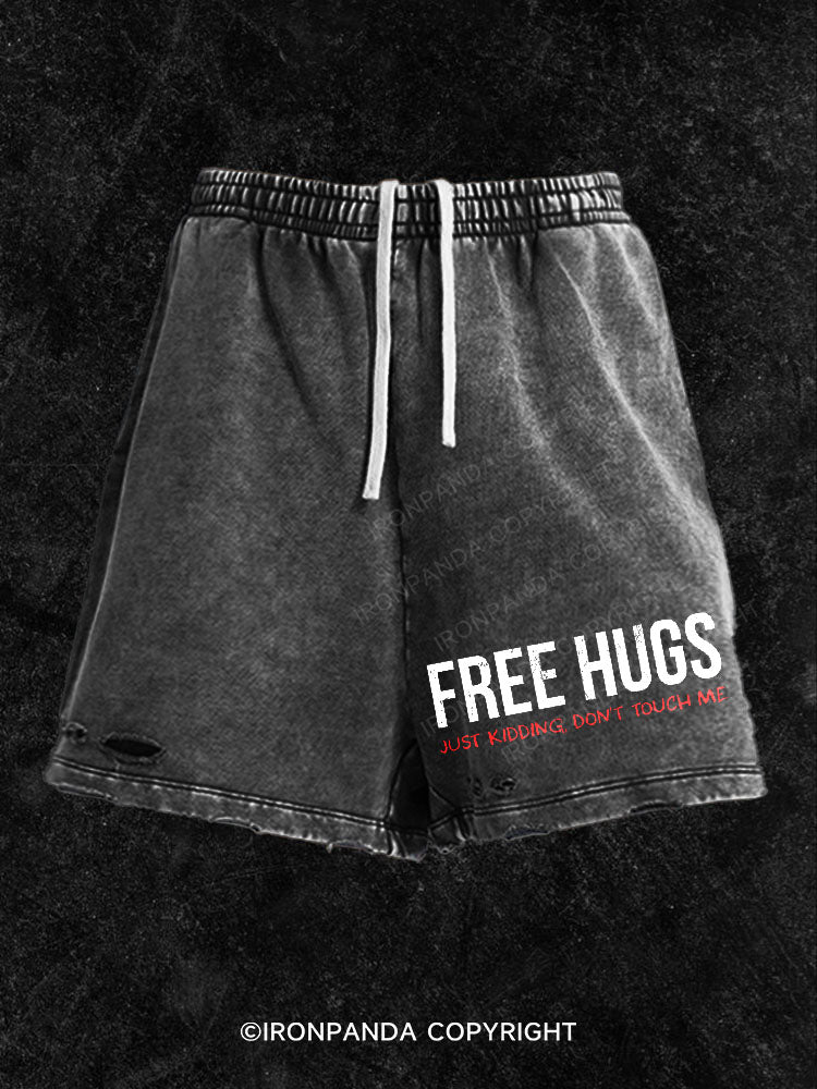 FREE HUGS Just kidding, don't touch me Washed Gym Shorts