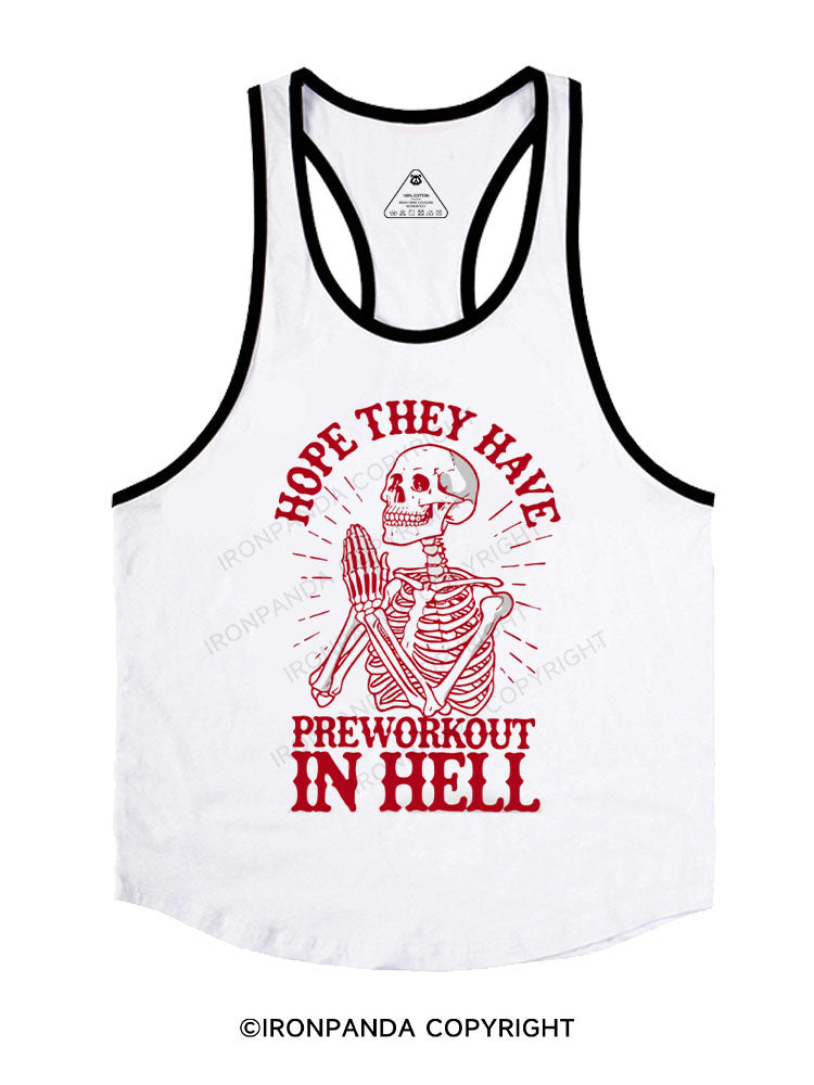 Hope They Have Preworkout in Hell Gym Vest