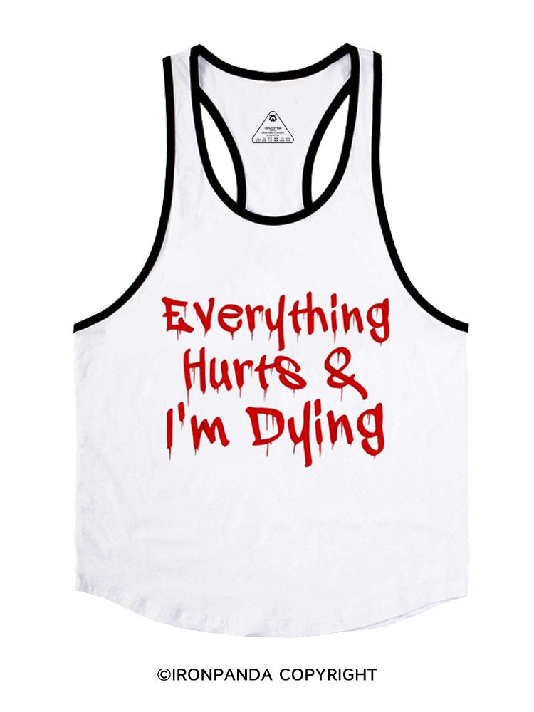 Everything hurts & I’m dying Stringer Gym Vest