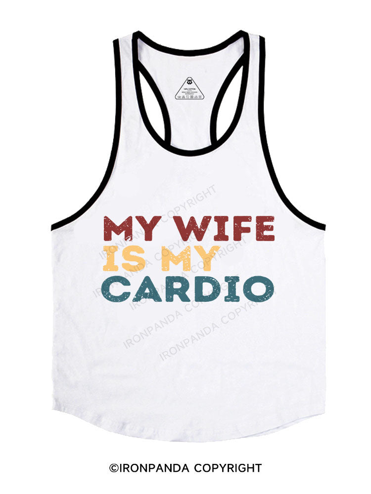 MY WIFE IS MY CARDIO Stringer Gym Vest
