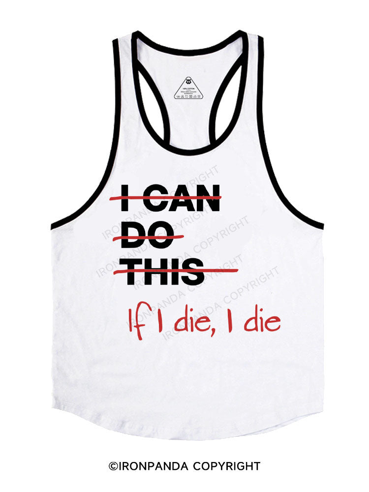 If I die I die Stringer Gym Vest