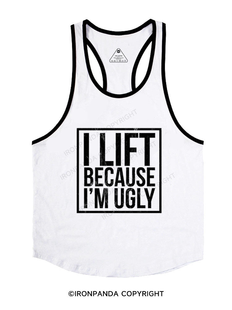 I lift because I’m ugly Stringer Gym Vest