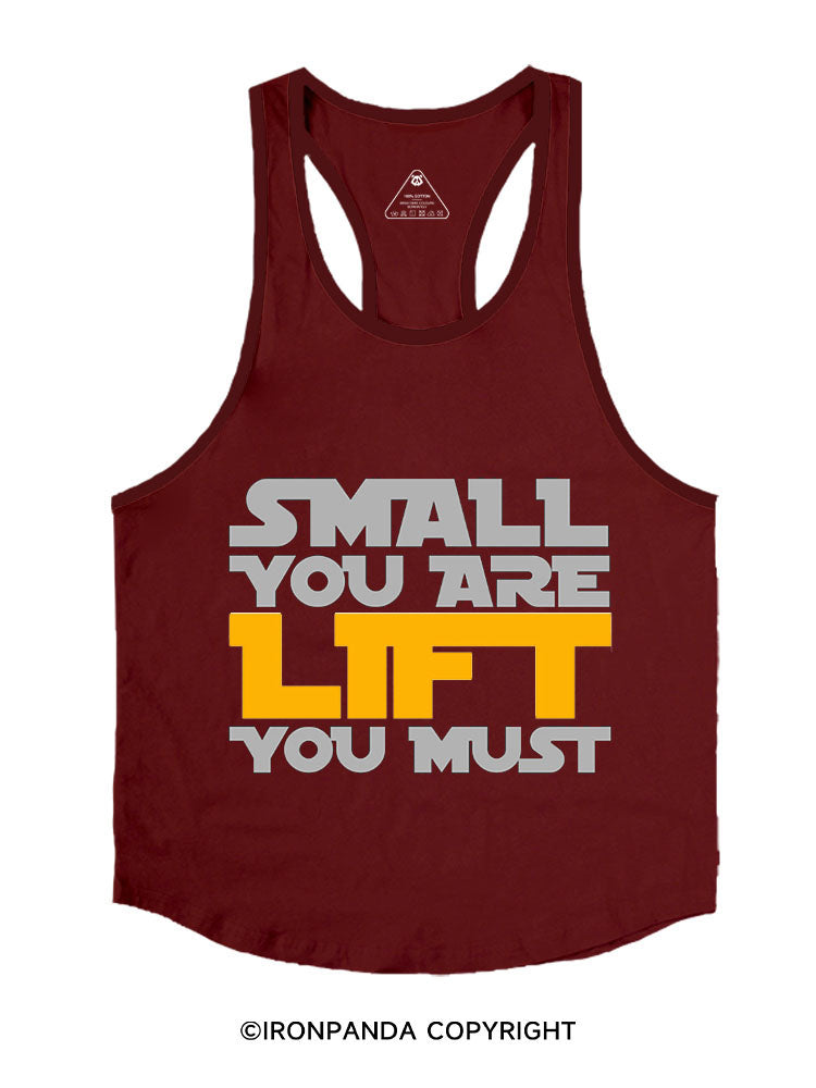 SMALL YOU ARE, LIFT YOU MUST Stringer Gym Vest
