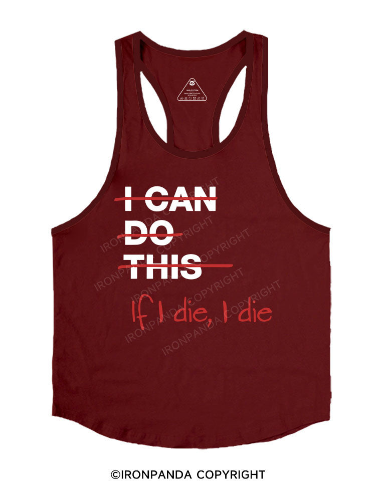 If I die I die Stringer Gym Vest