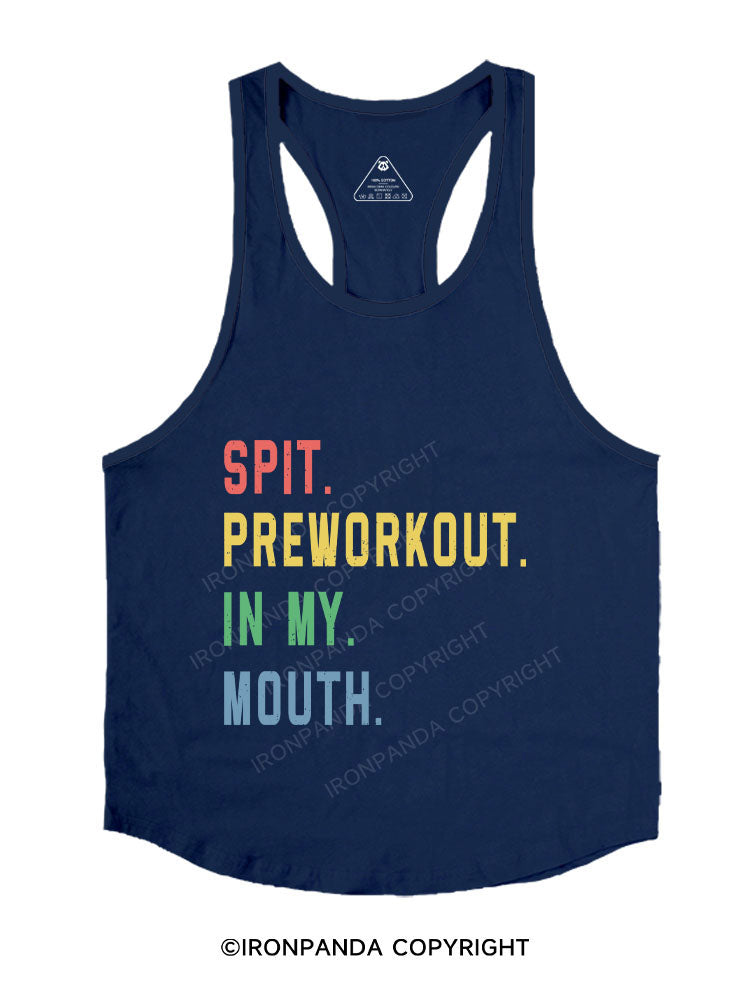 Spit Preworkout In My Mouth Stringer Gym Vest