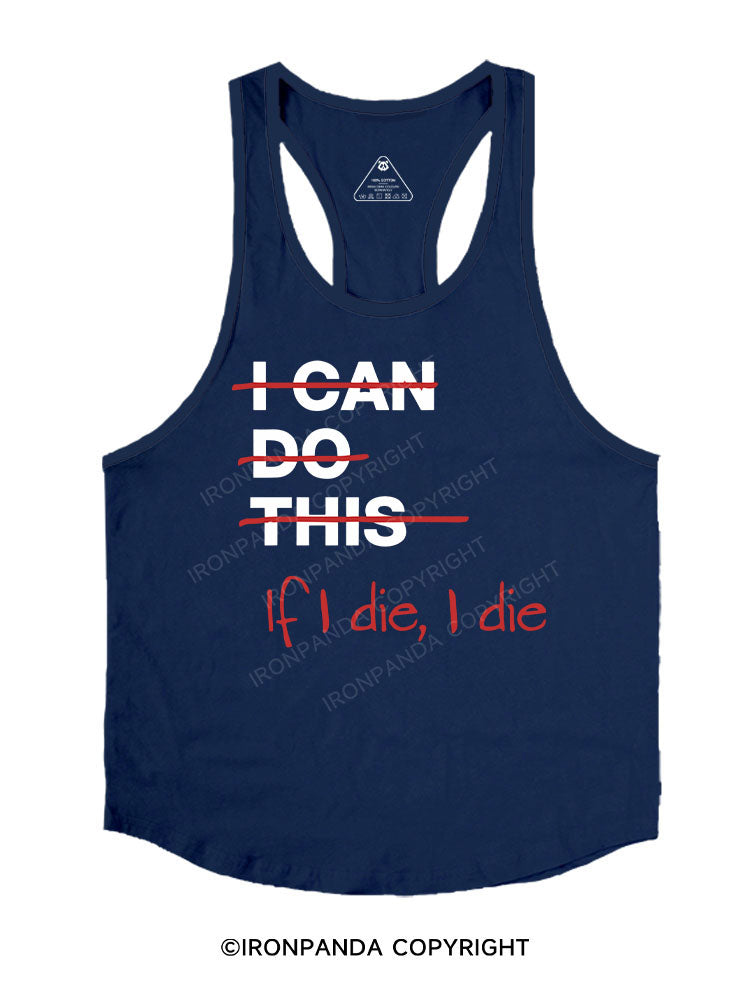 If I die I die Stringer Gym Vest