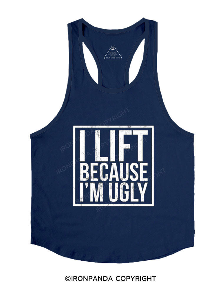 I lift because I’m ugly Stringer Gym Vest